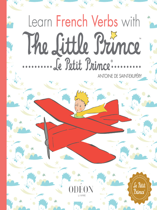 Title details for Learn French Verbs with the Little Prince by Antoine de Saint-Exupéry - Wait list